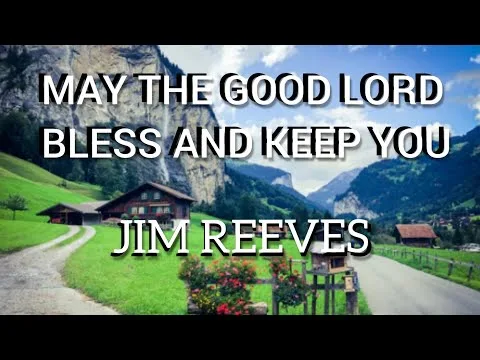 May The Good Lord Bless and Keep You official video thumbnail