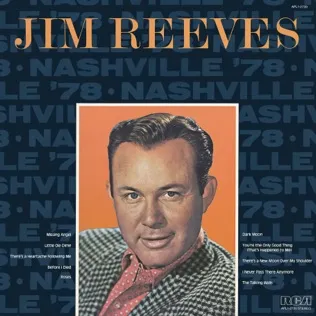 Jim Reeves There's A New Moon Over My Shoulder