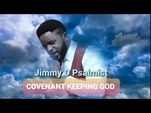 Covenant Keeping God by Jimmy D Psalmist video thumbnail