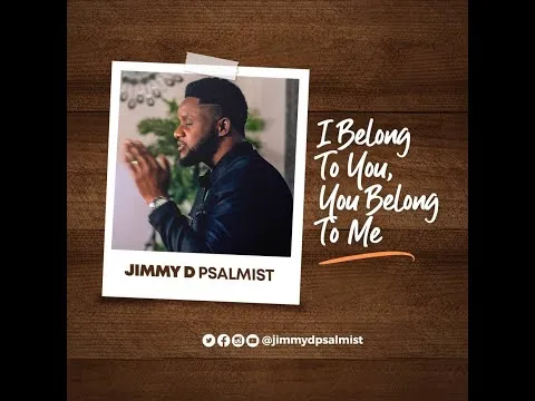 I belong to you, you belong to me by Jimmy D Psalmist video thumbnail