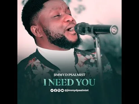 I Need You by Jimmy D Psalmist video thumbnail