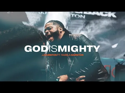 God Is Mighty by J.J. Hairston video thumbnail