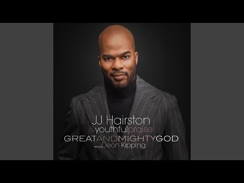Great and Mighty God by J.J. Hairston video thumbnail