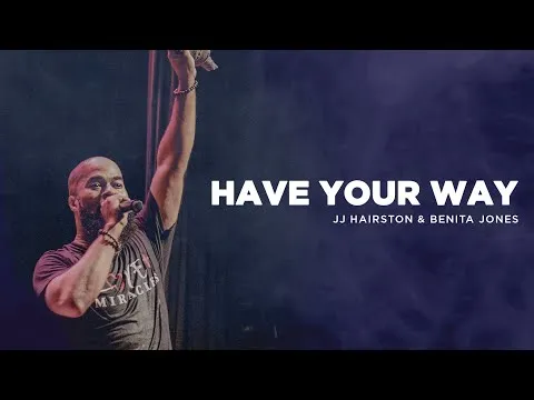 Have Your Way by J.J. Hairston video thumbnail