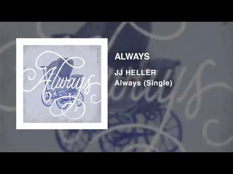 Always by JJ Heller video thumbnail
