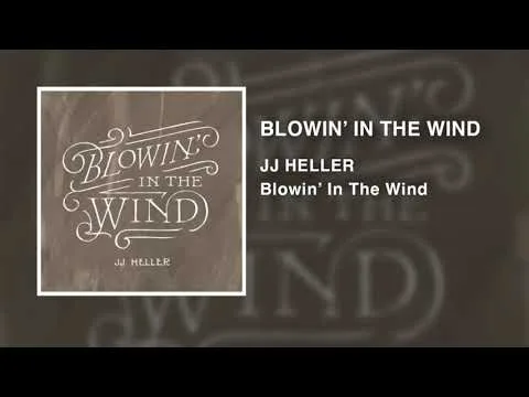 Blowin' In The Wind by JJ Heller video thumbnail