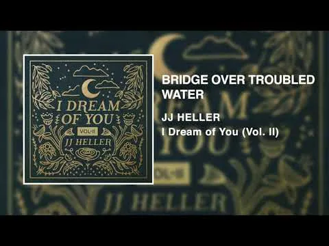 Bridge Over Troubled Water by JJ Heller video thumbnail
