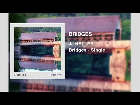 Bridges by JJ Heller video thumbnail