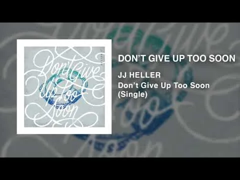 Don't Give Up Too Soon official video thumbnail