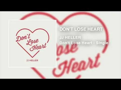 Don't Lose Heart by JJ Heller video thumbnail