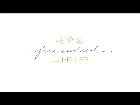 Free Indeed by JJ Heller video thumbnail
