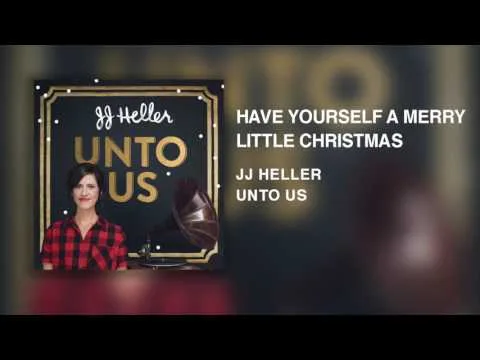 Have Yourself A Merry Little Christmas by JJ Heller video thumbnail