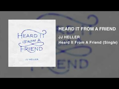 Heard It From A Friend by JJ Heller video thumbnail