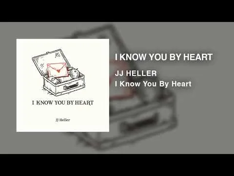 I Know You By Heart by JJ Heller video thumbnail