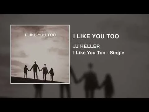 I Like You Too by JJ Heller video thumbnail