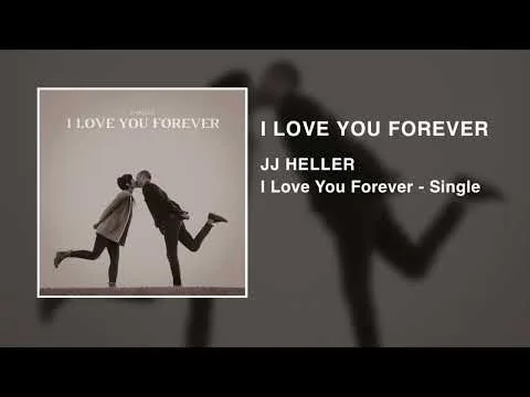 I Love You Forever by JJ Heller video thumbnail