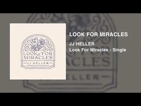 Look For Miracles by JJ Heller video thumbnail
