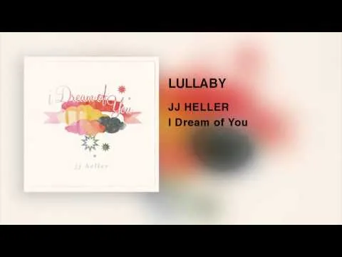Lullaby by JJ Heller video thumbnail
