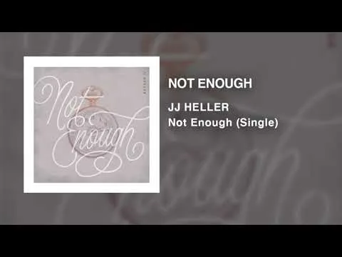 Not Enough by JJ Heller video thumbnail