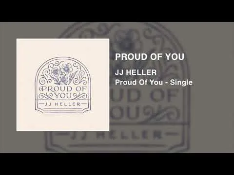 Proud Of You by JJ Heller video thumbnail