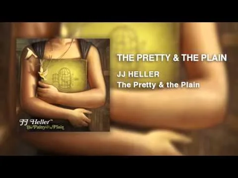 The Pretty and The Plain by JJ Heller video thumbnail