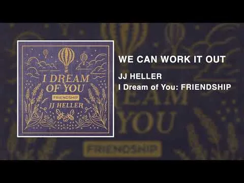 We Can Work It Out by JJ Heller video thumbnail
