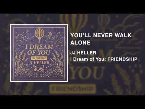 You'll Never Walk Alone by JJ Heller video thumbnail