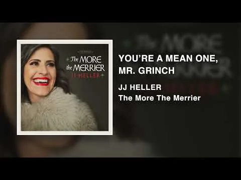 You're A Mean One, Mr. Grinch by JJ Heller video thumbnail