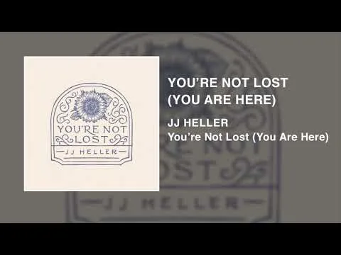You're Not Lost (You Are Here) by JJ Heller video thumbnail