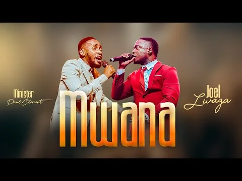 Mwana by Joel Lwaga video thumbnail