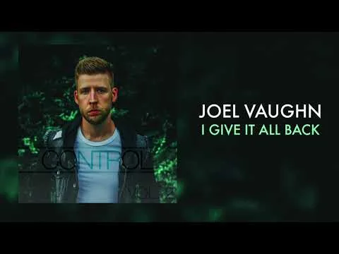 I Give It All Back by Joel Vaughn video thumbnail