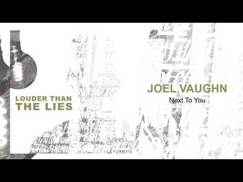 Next To You by Joel Vaughn video thumbnail