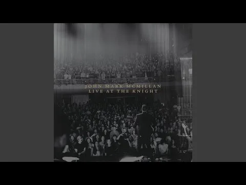 Counting On, Pt. 2 by John Mark McMillan video thumbnail