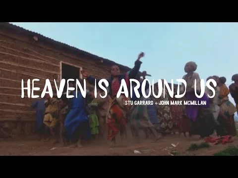 Heaven Is Around Us by John Mark McMillan video thumbnail