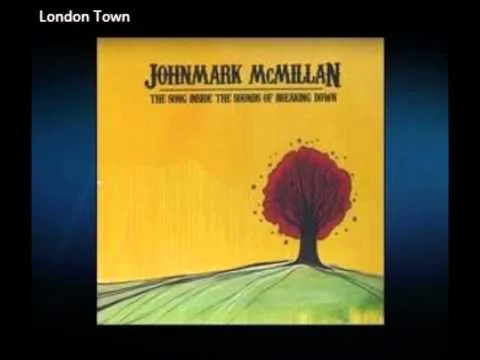 London Town by John Mark McMillan video thumbnail