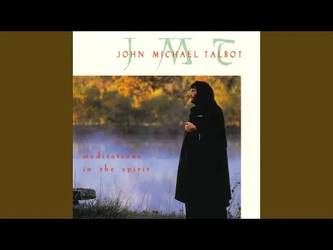Come Holy Spirit by John Michael Talbot video thumbnail