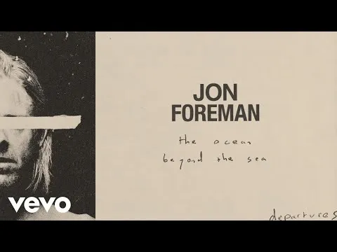The Ocean Beyond The Sea by Jon Foreman video thumbnail