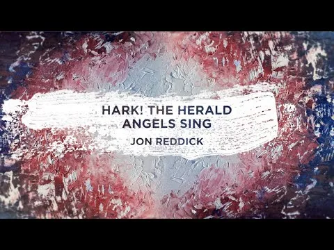Hark! The Herald Angels Sing by Jon Reddick video thumbnail