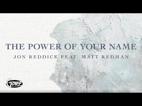 The Power of Your Name by Jon Reddick video thumbnail