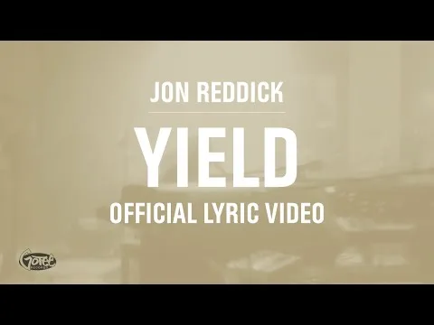 Yield by Jon Reddick video thumbnail