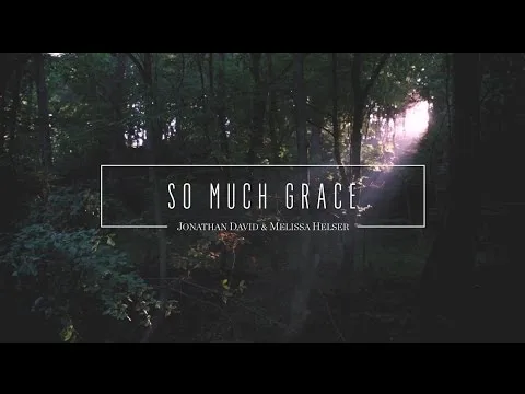 So Much Grace official video thumbnail