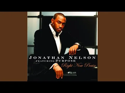 Right Now Praise by Jonathan Nelson video thumbnail