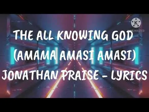 The All-Knowing God (Amama Amasi Amasi) official video thumbnail