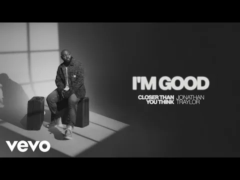 I'm Good by Jonathan Traylor video thumbnail