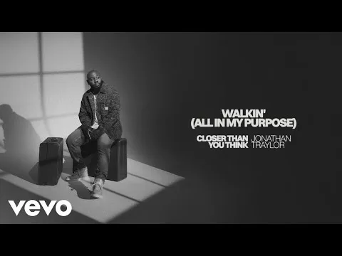 Walkin' (All In My Purpose) by Jonathan Traylor video thumbnail