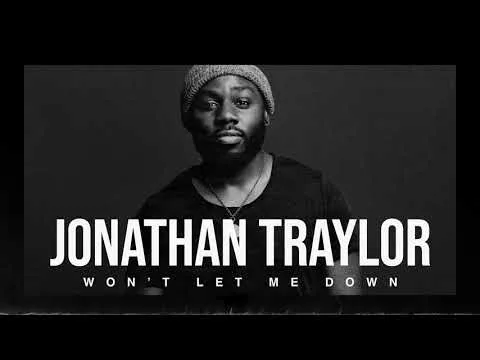 Won't Let Me Down by Jonathan Traylor video thumbnail
