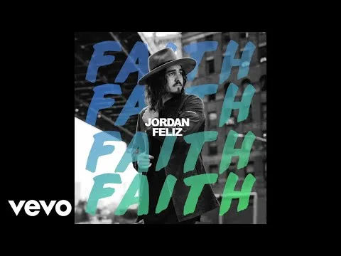 Faith by Jordan Feliz video thumbnail