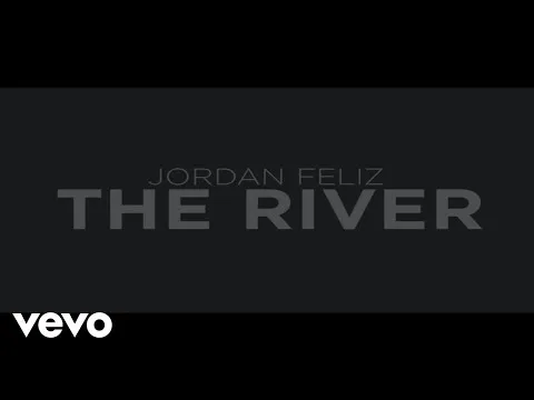 The River by Jordan Feliz video thumbnail