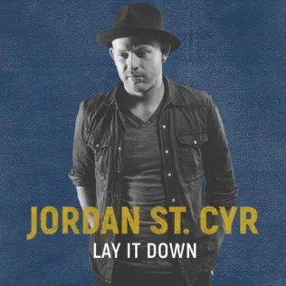 Jordan St. Cyr Lay It Down
