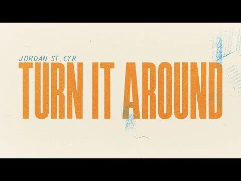 Turn It Around by Jordan St. Cyr video thumbnail